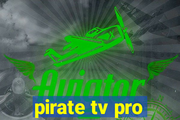 pirate tv pro